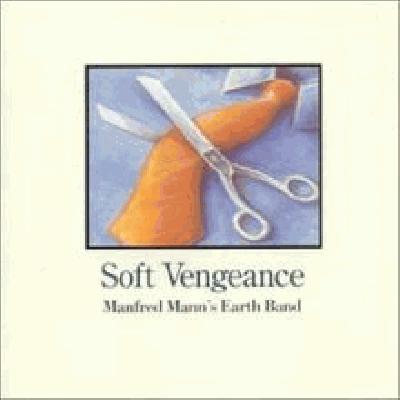 Manfred Mann's Earth Band - Soft Vengeance User Opinions - sputnikmusic