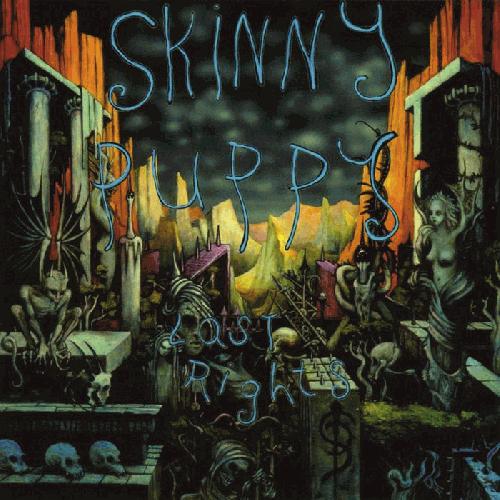 Skinny Puppy - Last Rights (album review ) | Sputnikmusic